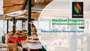 Manfaat Ikut BPJS Ketenagakerjaan BPU